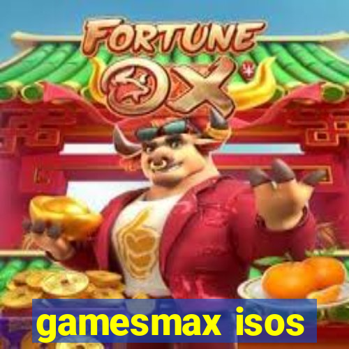 gamesmax isos